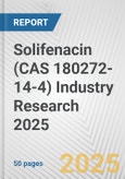 Solifenacin (CAS 180272-14-4) Industry Research 2025: Global and Regional Market Trends 2019-2024 and Forecast to 2029- Product Image