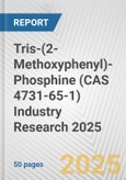 Tris-(2-Methoxyphenyl)-Phosphine (CAS 4731-65-1) Industry Research 2025: Global and Regional Market Trends 2019-2024 and Forecast to 2029- Product Image