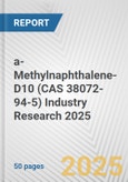 a-Methylnaphthalene-D10 (CAS 38072-94-5) Industry Research 2025: Global and Regional Market Trends 2019-2024 and Forecast to 2029- Product Image