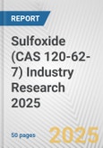 Sulfoxide (CAS 120-62-7) Industry Research 2025: Global and Regional Market Trends 2019-2024 and Forecast to 2029- Product Image