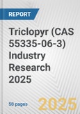 Triclopyr (CAS 55335-06-3) Industry Research 2025: Global and Regional Market Trends 2019-2024 and Forecast to 2029- Product Image