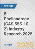 ß-Phellandrene (CAS 555-10-2) Industry Research 2025: Global and Regional Market Trends 2019-2024 and Forecast to 2029- Product Image