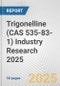 Trigonelline (CAS 535-83-1) Industry Research 2025: Global and Regional Market Trends 2019-2024 and Forecast to 2029 - Product Thumbnail Image