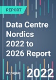 Data Centre Nordics 2022 to 2026 Report- Product Image