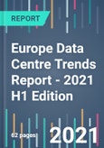 Europe Data Centre Trends Report - 2021 H1 Edition- Product Image