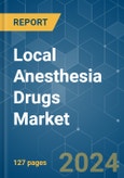 Local Anesthesia Drugs - Market Share Analysis, Industry Trends & Statistics, Growth Forecasts 2019 - 2029- Product Image