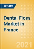 Dental Floss (Oral Hygiene) Market in France - Outlook to 2025; Market Size, Growth and Forecast Analytics- Product Image
