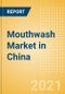 Mouthwash (Oral Hygiene) Market in China - Outlook to 2025; Market Size, Growth and Forecast Analytics - Product Thumbnail Image