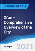 Xi'an - Comprehensive Overview of the City, PEST Analysis and Analysis of Key Industries including Technology, Tourism and Hospitality, Construction and Retail- Product Image