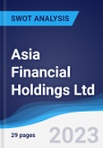 Asia Financial Holdings Ltd - Company Profile and SWOT Analysis- Product Image