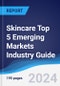 Skincare Top 5 Emerging Markets Industry Guide 2019-2028 - Product Thumbnail Image