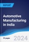 Automotive Manufacturing in India - Product Thumbnail Image