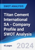 Titan Cement International SA - Company Profile and SWOT Analysis- Product Image