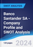 Banco Santander SA - Company Profile and SWOT Analysis- Product Image