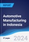 Automotive Manufacturing in Indonesia - Product Image