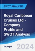 Royal Caribbean Cruises Ltd - Company Profile and SWOT Analysis- Product Image