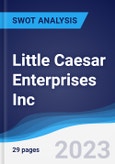 Little Caesar Enterprises Inc - Company Profile and SWOT Analysis- Product Image