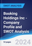 Booking Holdings Inc - Company Profile and SWOT Analysis- Product Image