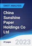 China Sunshine Paper Holdings Co Ltd - Strategy, SWOT and Corporate Finance Report- Product Image