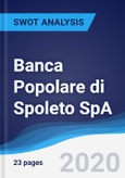 Banca Popolare di Spoleto SpA - Strategy, SWOT and Corporate Finance Report- Product Image