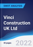 Vinci Construction UK Ltd - Strategy, SWOT and Corporate Finance Report- Product Image