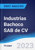 Industrias Bachoco SAB de CV - Strategy, SWOT and Corporate Finance Report- Product Image