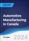 Automotive Manufacturing in Canada - Product Thumbnail Image