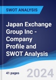 Japan Exchange Group Inc - Company Profile and SWOT Analysis- Product Image