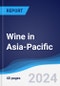 Wine in Asia-Pacific - Product Image