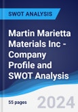 Martin Marietta Materials Inc - Company Profile and SWOT Analysis- Product Image