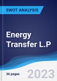 Energy Transfer L.P. - Company Profile and SWOT Analysis- Product Image