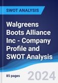 Walgreens Boots Alliance Inc - Company Profile and SWOT Analysis- Product Image