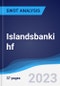 Islandsbanki hf - Strategy, SWOT and Corporate Finance Report - Product Thumbnail Image