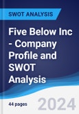 Five Below Inc - Company Profile and SWOT Analysis- Product Image