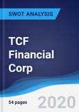 TCF Financial Corp - Strategy, SWOT and Corporate Finance Report 2020- Product Image