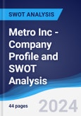 Metro Inc - Company Profile and SWOT Analysis- Product Image