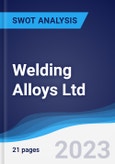 Welding Alloys Ltd - Strategy, SWOT and Corporate Finance Report- Product Image