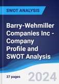 Barry-Wehmiller Companies Inc - Company Profile and SWOT Analysis- Product Image