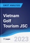 Vietnam Golf Tourism JSC - Strategy, SWOT and Corporate Finance Report - Product Thumbnail Image