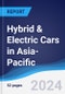 Hybrid & Electric Cars in Asia-Pacific - Product Image