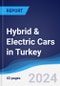 Hybrid & Electric Cars in Turkey - Product Image