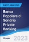 Banca Popolare di Sondrio Private Banking - Company Profile and SWOT Analysis - Product Thumbnail Image