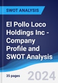 El Pollo Loco Holdings Inc - Company Profile and SWOT Analysis- Product Image