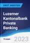 Luzerner Kantonalbank Private Banking - Company Profile and SWOT Analysis - Product Thumbnail Image