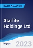 Starlite Holdings Ltd - Strategy, SWOT and Corporate Finance Report- Product Image