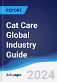 Cat Care Global Industry Guide 2019-2028- Product Image