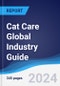 Cat Care Global Industry Guide 2019-2028 - Product Image