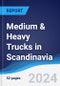 Medium & Heavy Trucks in Scandinavia - Product Image