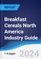 Breakfast Cereals North America (NAFTA) Industry Guide 2019-2028 - Product Image