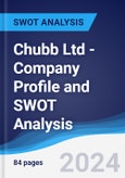 Chubb Ltd - Company Profile and SWOT Analysis- Product Image